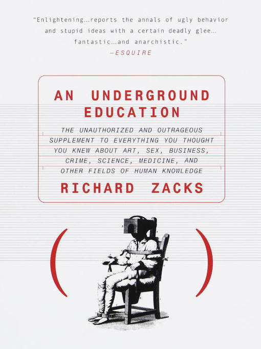 Title details for An Underground Education by Richard Zacks - Available